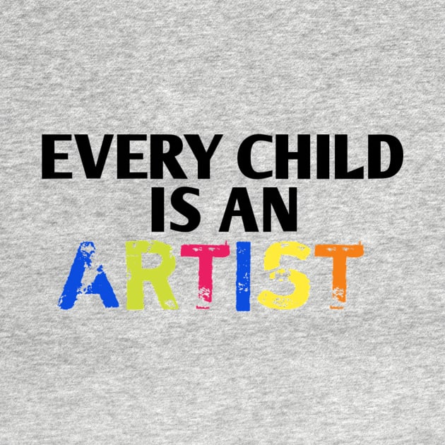 Every child is an artist by Lovelybrandingnprints